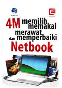 4M (Memilih, Memakai, Merawat, dan Memperbaiki) Netbook