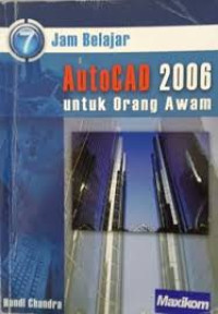 7 Jam Belajar AutoCAD 2006 untuk Orang Awam