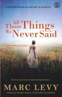 All Those Things we Never Said