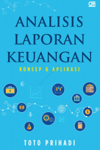 Image of Analisis Laporan Keuangan : Konsep dan Aplikasi