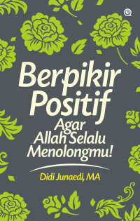 Berpikir Positif Agar Allah Selalu Menolongmu!