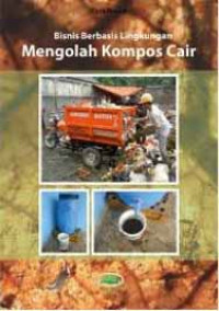 Image of Bisnis Berbasis Lingkungan : Mengolah Kompos Cair