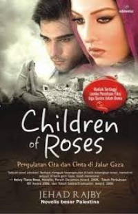 Children of Roses : Pergulatan Cita dan Cita di Jalur Gaza