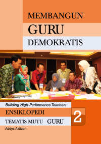 Image of Ensiklopedi Tematis Mutu Guru 2 : Membangun Guru Demokratis