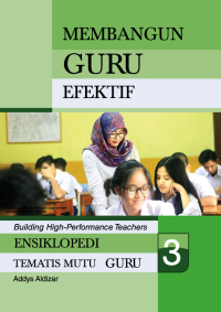 Image of Ensiklopedi Tematis Mutu Guru 3 : Membangun Guru Efektif
