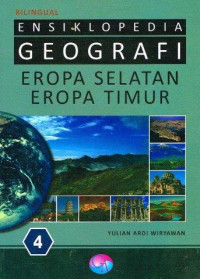 Image of Ensiklopedia Geografi 4 : Eropa Selatan dan Eropa Timur