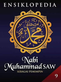 Image of Ensiklopedia Nabi Muhammad SAW 9 : Sebagai Pemimpin