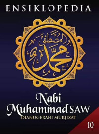 Image of Ensiklopedia Nabi Muhammad SAW : Dianugerahi Mukjizat