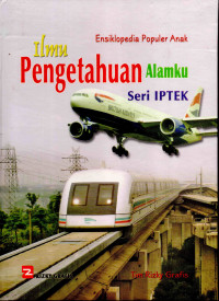 Image of Ensiklopedia Populer Anak Ilmu Pengetahuan Alamku : Seri IPTEK