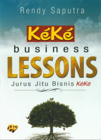 Keke Business Lessons : Jurus Jitu Bisnis Keke