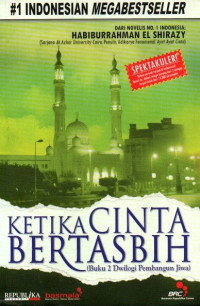 Ketika Cinta Bertasbih : Buku 2 Dwilogi Pembangunan Jiwa
