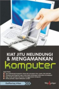 Kiat Jitu Melindungi dan Mengamankan Komputer