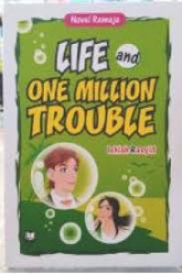 Life and One Million Trouble