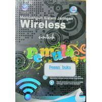 Membangun Sistem Jaringan Wireless untuk Pemula