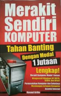 Merakit Sendiri Komputer Tahan Banting