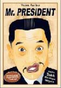 Mr. President : Ketika Tukil Memimpin Negara