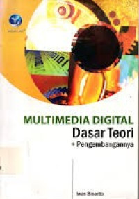 Multimedia Digital Dasar Teori dan Pengembangannya