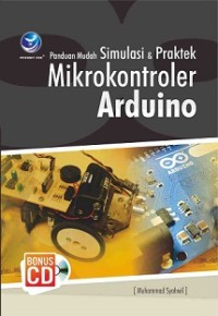 Panduan Mudah Simulasi dan Praktek Mikrokontroler Arduino
