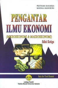 Pengantar Ilmu Ekonomi ( Mikroekonomi dan Makroekonomi )