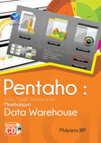 Pentaho : Solusi Open Source untuk Membangun Data Warehouse