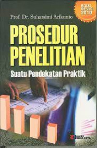 Prosedur Penelitian : Satu Pendekatan Praktik