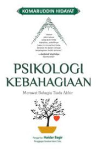 Psikologi Kebahagiaan : Merawat Bahagia Tiada Akhir
