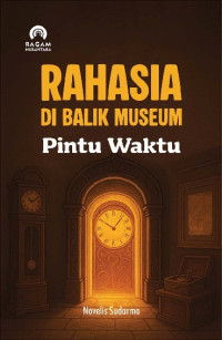 Image of Rahasia di Balik Museum : Pintu Waktu