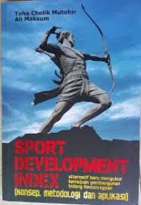 Sport Development Index : Konsep Metodologi dan Aplikasi
