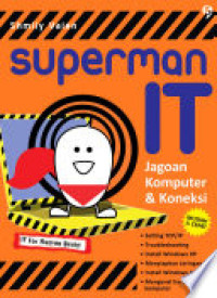 Image of Superman IT : Jagoan Komputer dan Koneksi