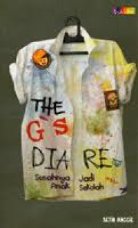 The G'S Diare : Susahnya Jadi Anak Sekolah