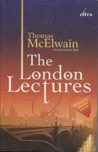 The London Lectures : Rahasia yang Tidak Pernah Diungkap Gereja