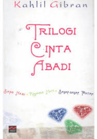 Trilogi Cinta Abadi : Sang Nabi, Rahasia Hati, Sayap-Sayap Patah