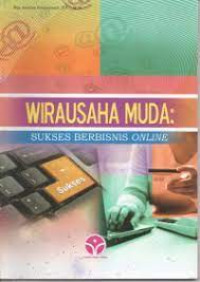 Image of Wirausaha Muda : Sukses Berbisnis Online